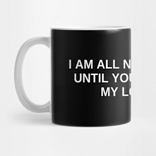 funny loyalty saying Mug